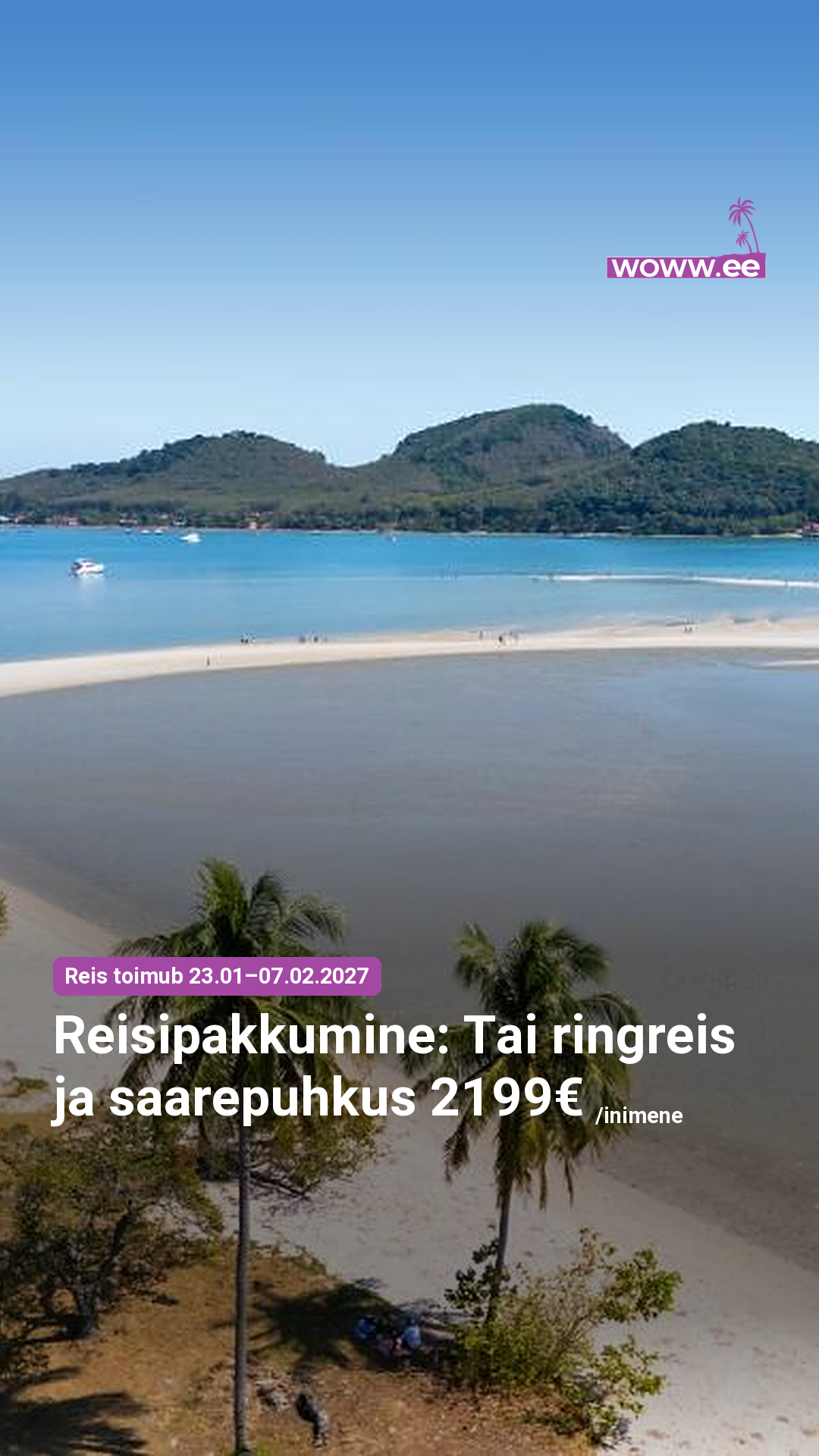 WOWW Reisid Facebook ad: Kaks nädalat Tai päikese all