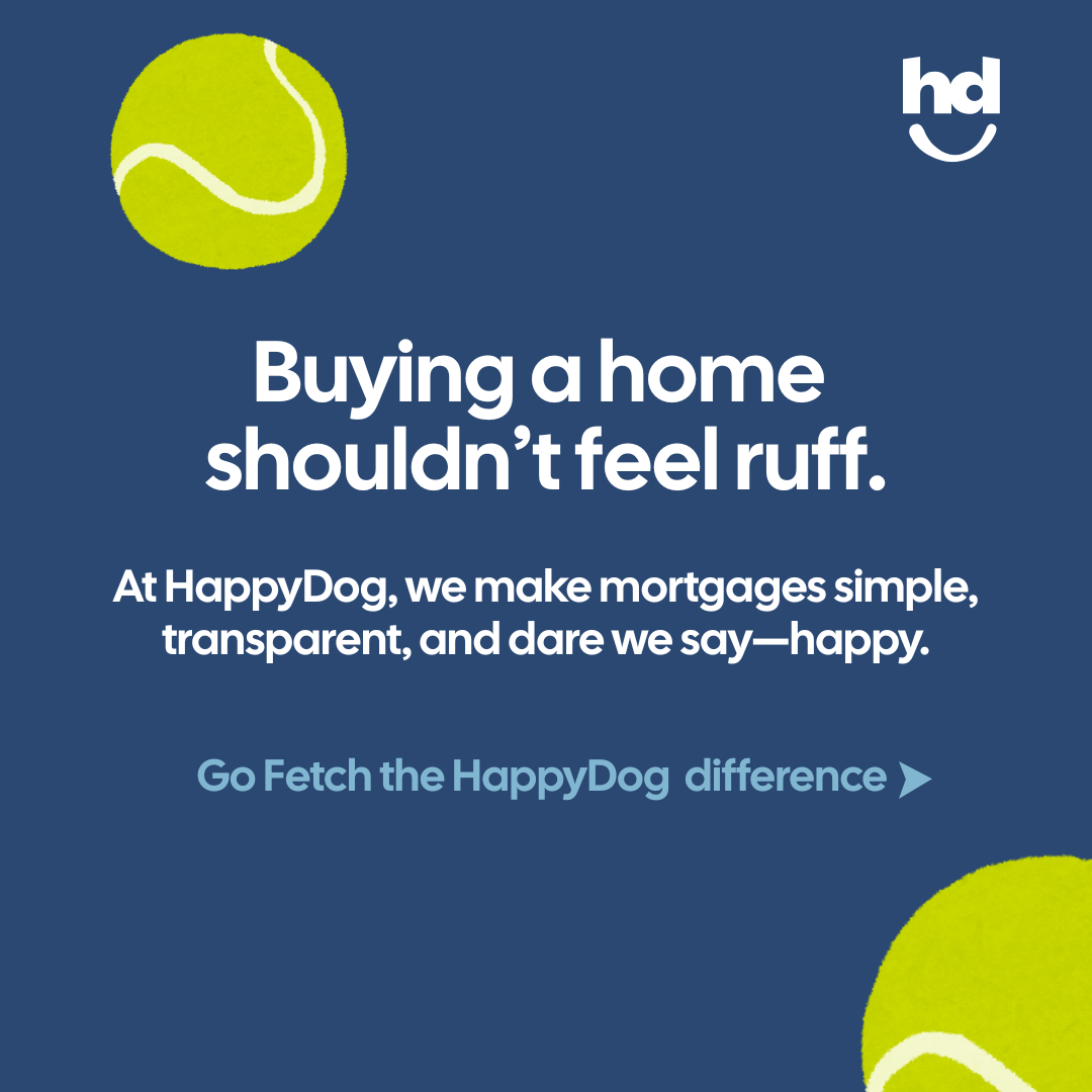 HappyDog Home Loans Facebook ad: Home ownership is an exciting part of life…