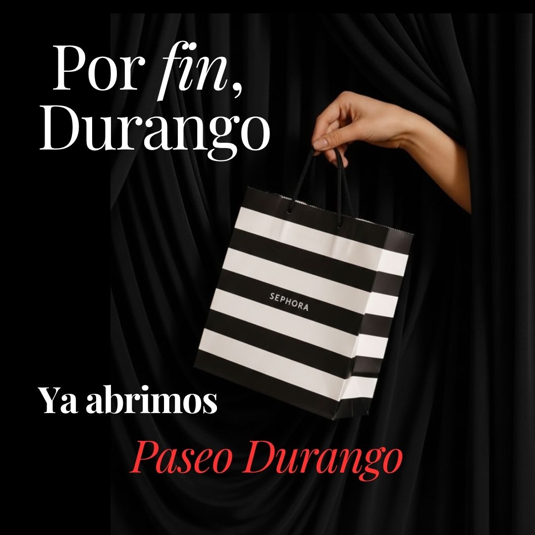 SEPHORA Facebook ad: ¡Ya abrimos, Durango!