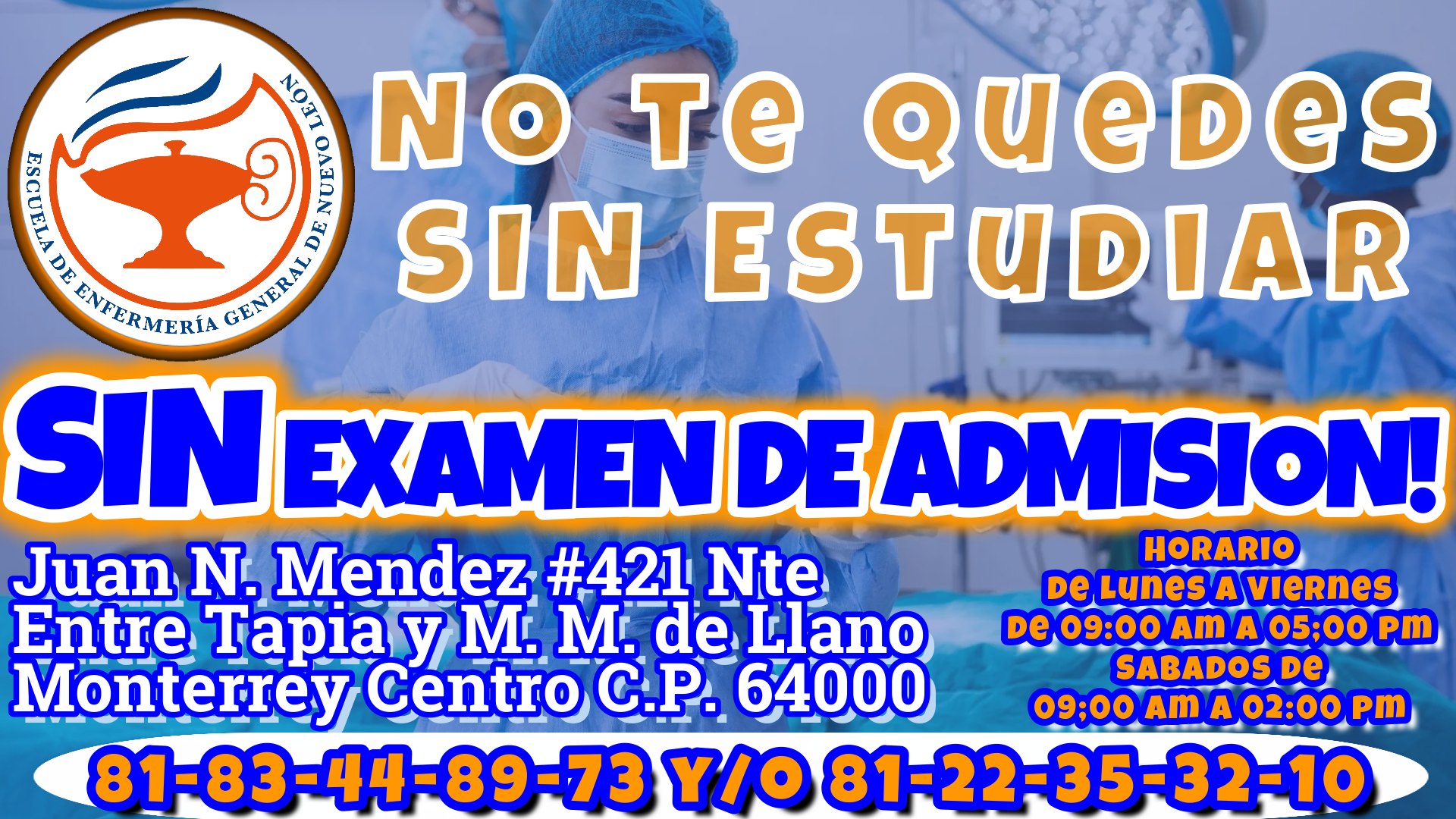 Escuela de Enfermeria General de Nuevo Leon Facebook ad: NO TE QUEDES SIN ESTUDIAR!