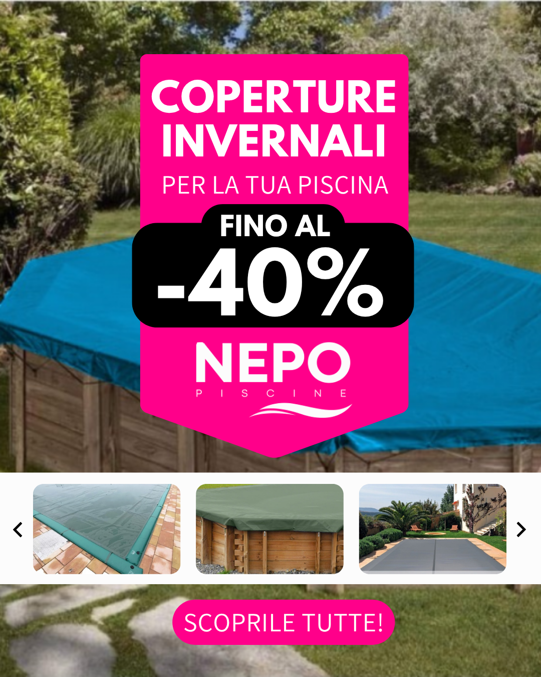 NEPO Piscine Facebook ad: FINO AL -40% SULLE COPERTURE