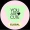 You Are Cute Global