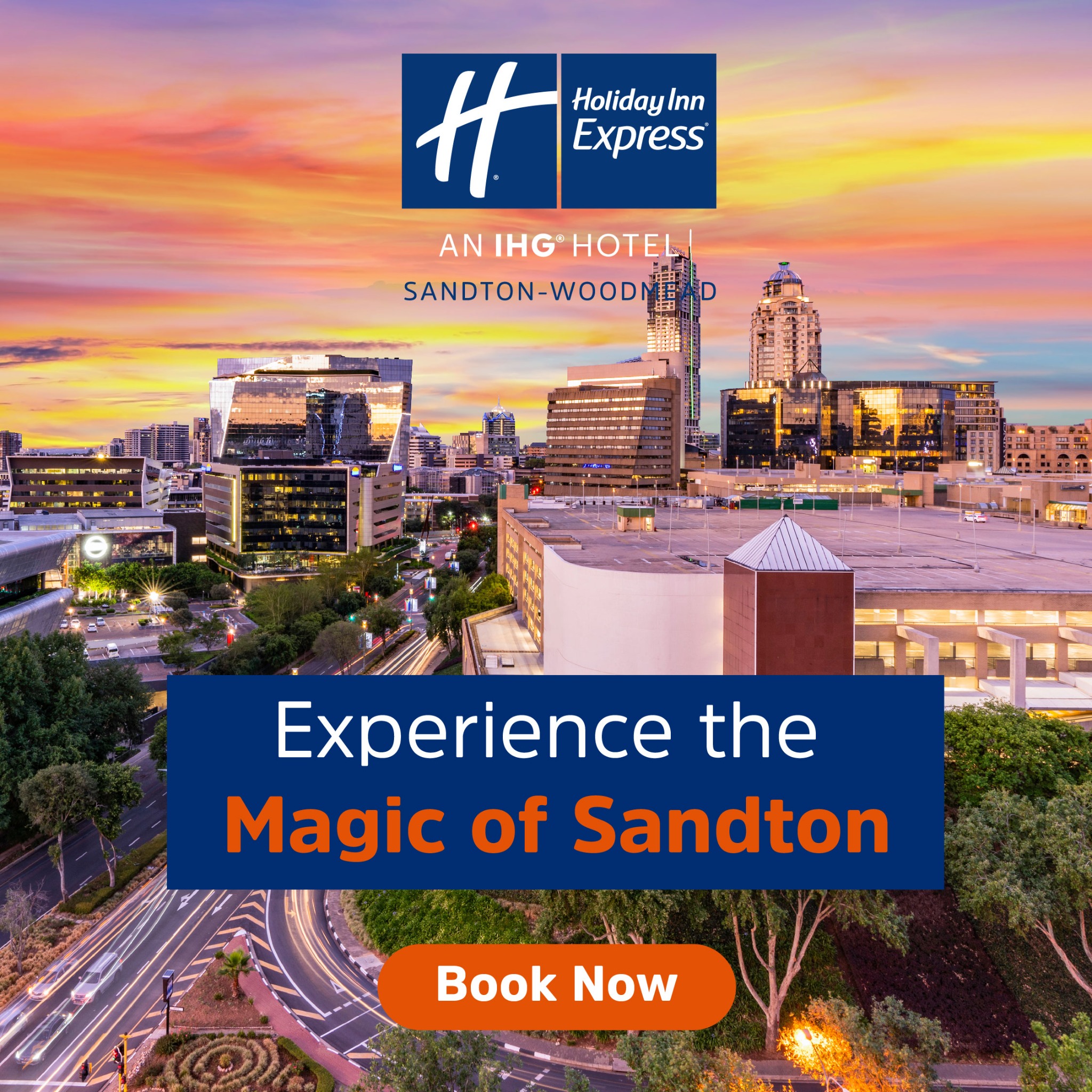 Holiday Inn Express Sandton - Woodmead Facebook ad: Experience the Magic of Sandton