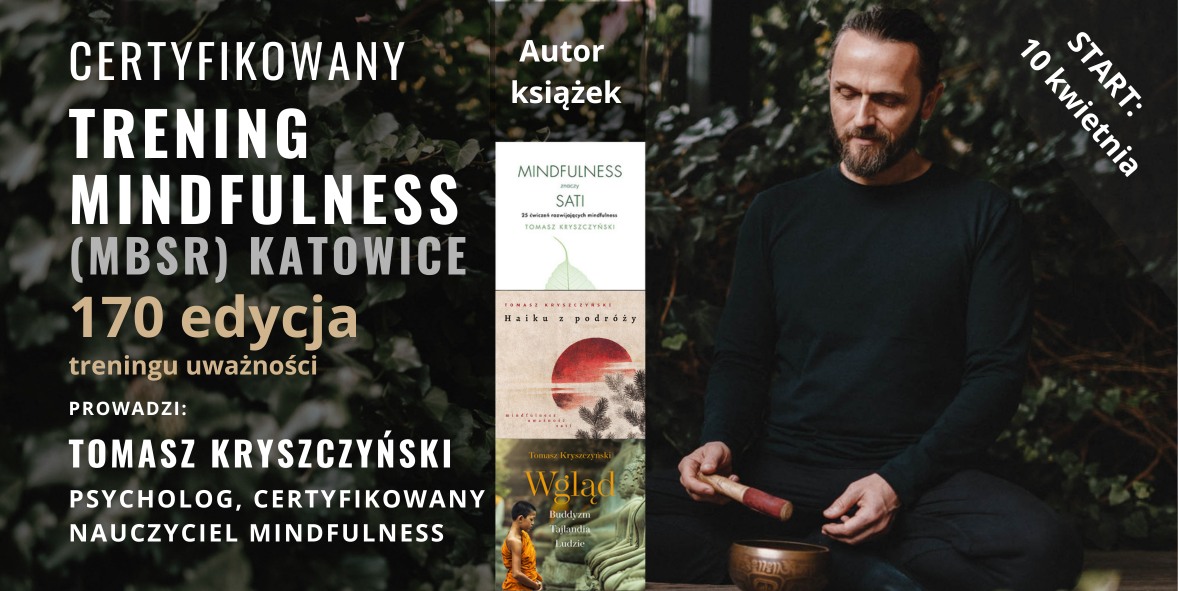 Tomasz Kryszczyński - Mindfulness Facebook ad: Trening mindfulness (MBSR) w Katowicach - 9 spotkań