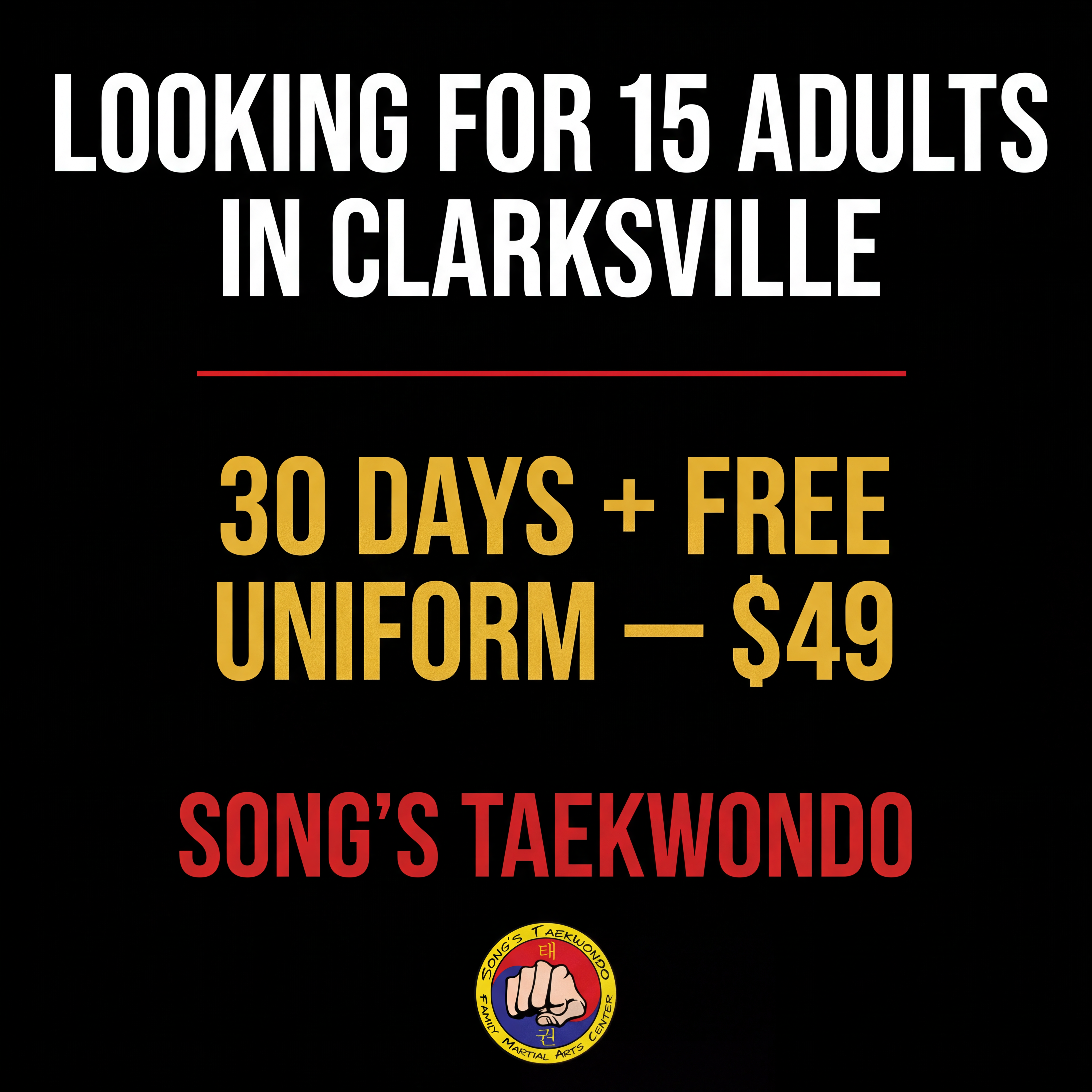 Song's Taekwondo- Clarksville TN Facebook ad: Only 15 Spots Left, $49 Gets You Started