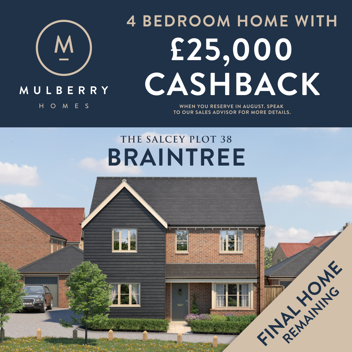 Mulberry Homes Facebook ad: Receive £25,000* cashback when you reserve in August!
