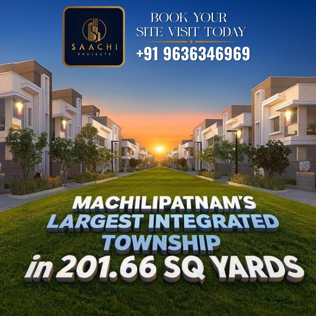 Saachi projects india Facebook ad: Discover Machilipatnam’s Largest Integrated Township…