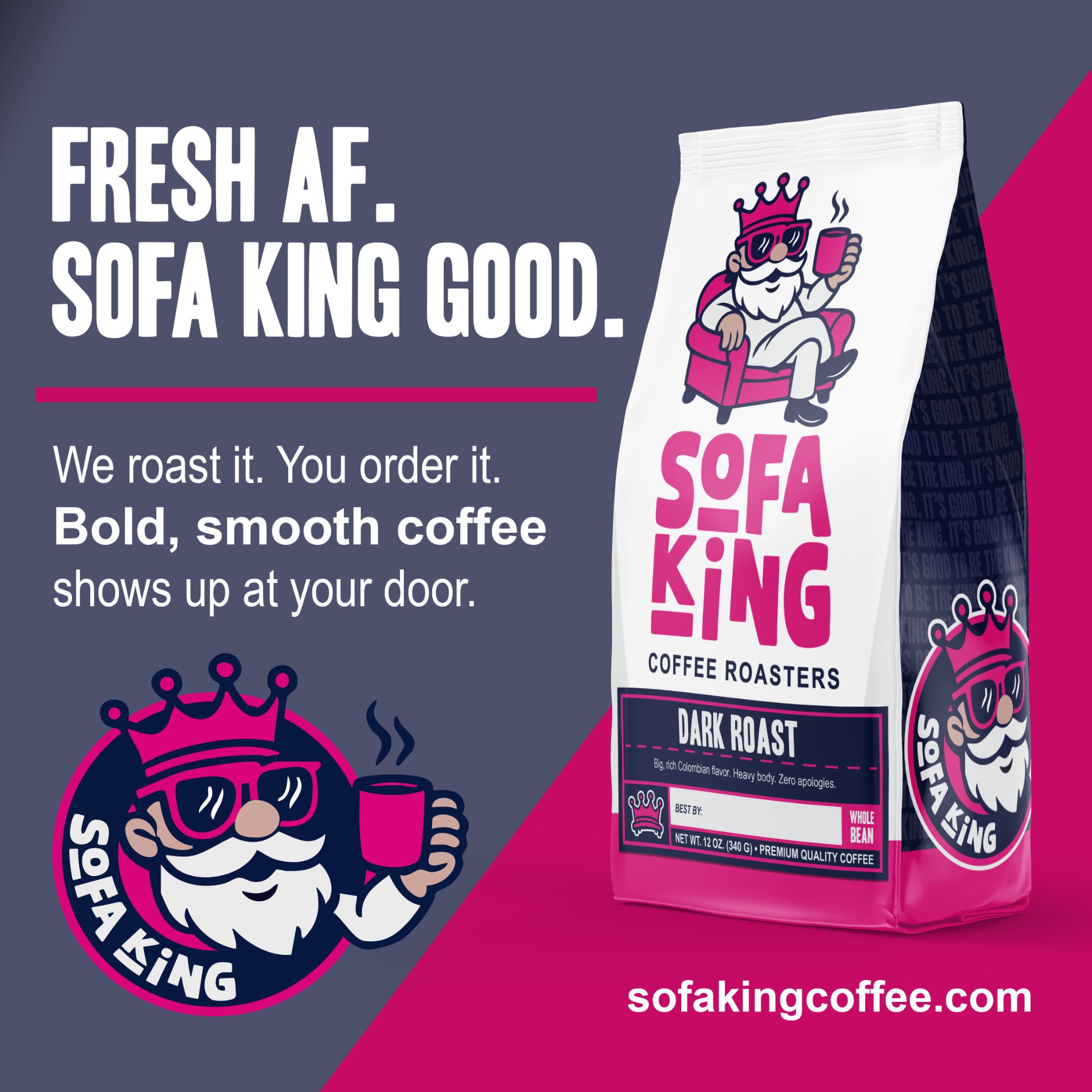Sofa King Coffee Roasters Facebook ad: Fresh AF. Sofa King Good.