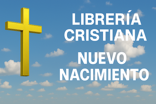 Librería Cristiana Nuevo Nacimiento Facebook ad: Libreria Cristiana Nuevo Nacimiento