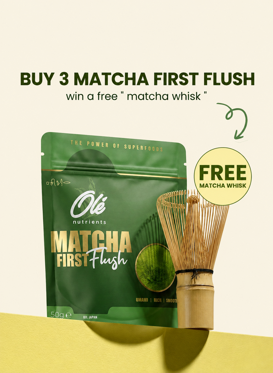 Ole nutrients Facebook ad: Buy 3 Matcha First Flush & Get a FREE Whisk