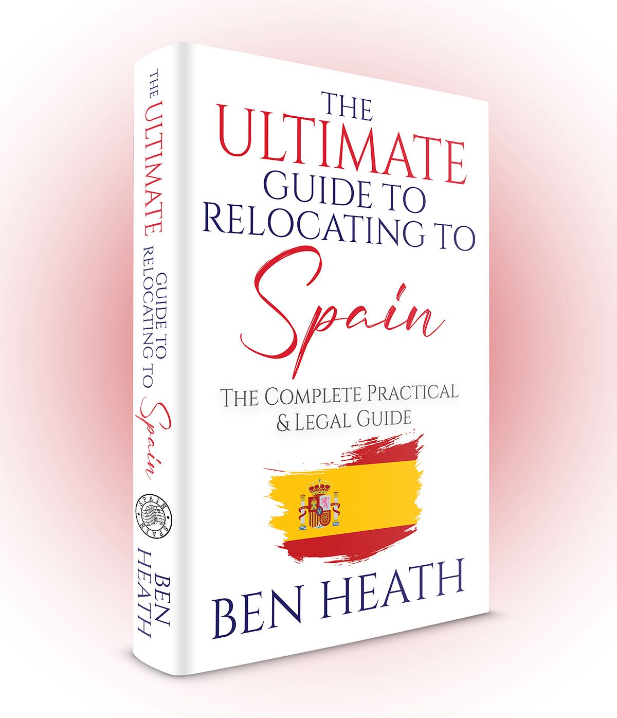 The Ultimate Guide to Relocating to Spain Facebook ad: Spain’s most practical legal relocation guide.