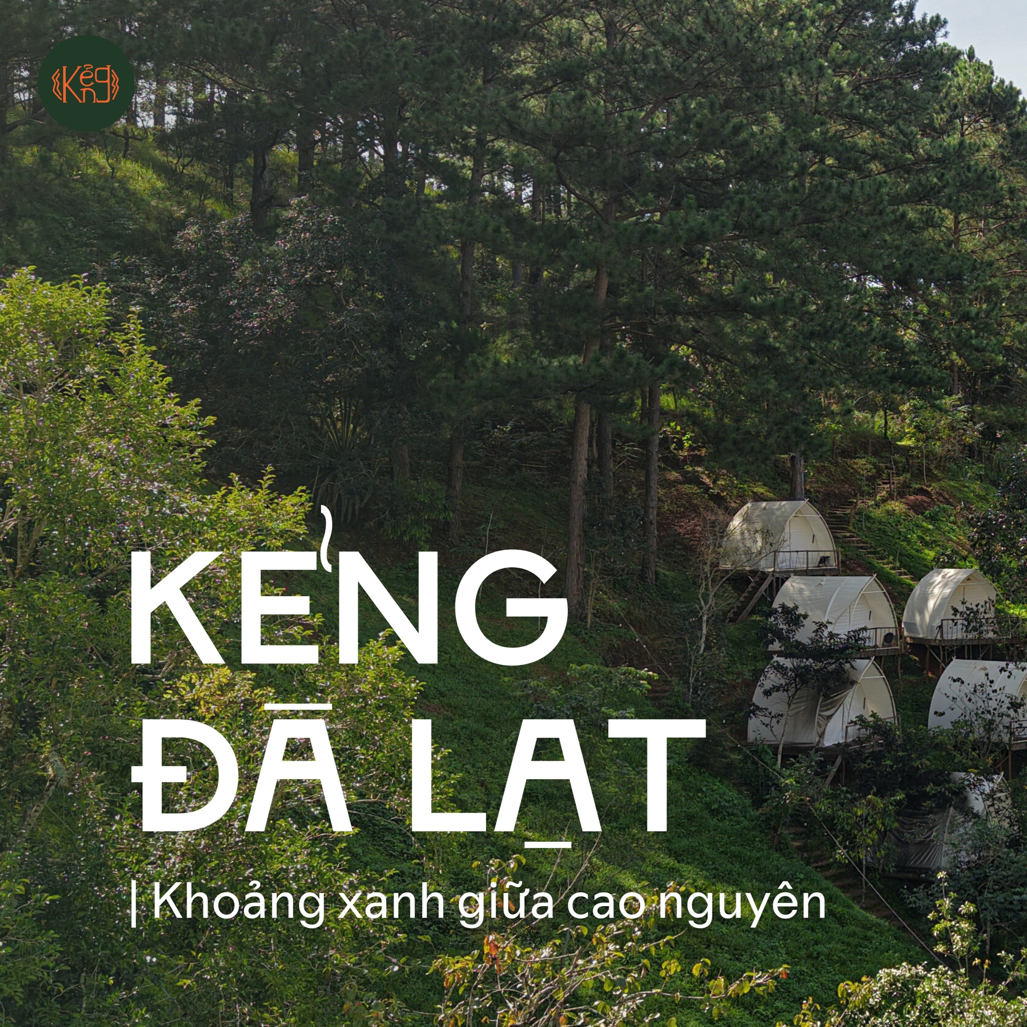 Kẻng Facebook ad: Kẻng Đà Lạt - Khoảng thung lũng xanh…