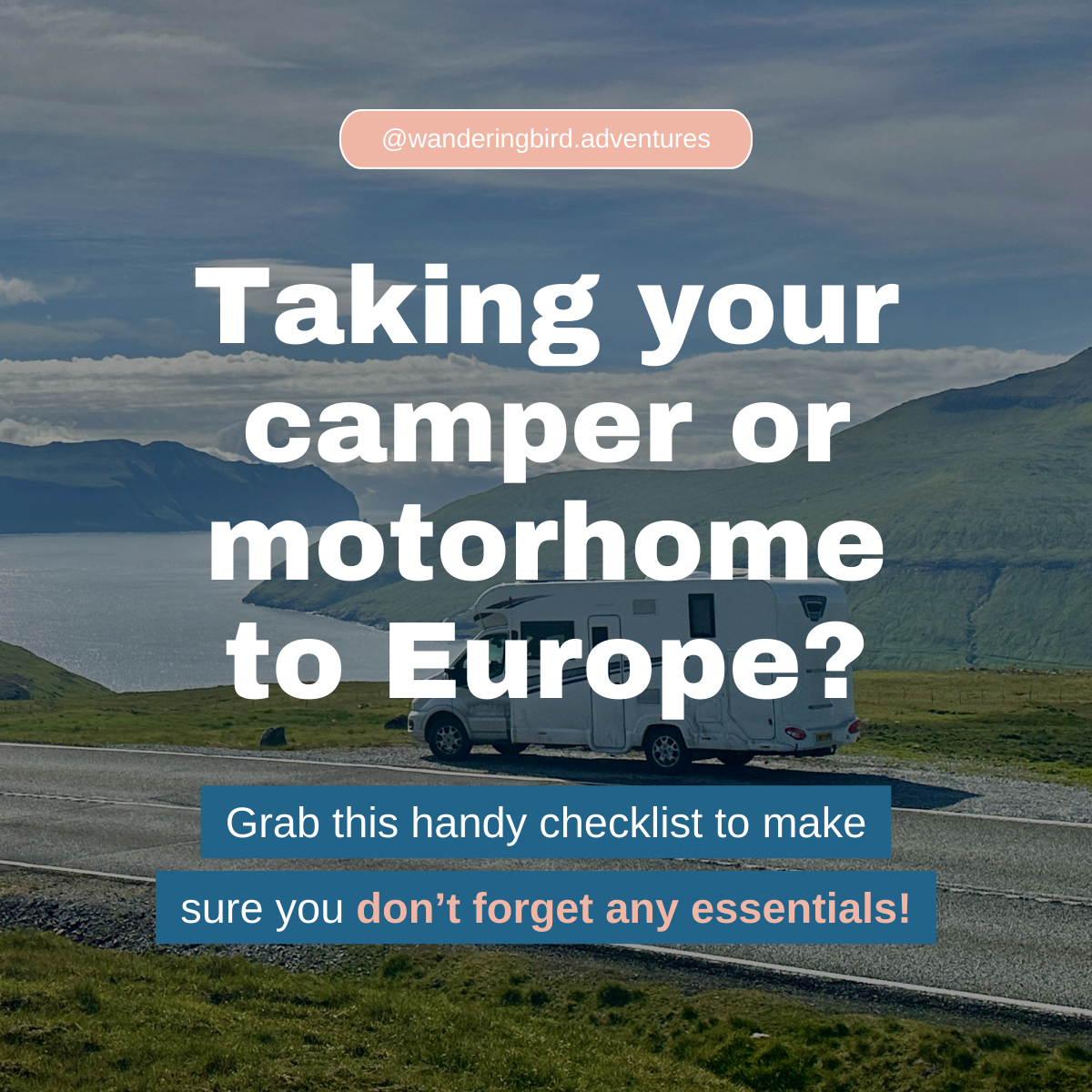 Wandering Bird Facebook ad: FREE Europe Motorhoming Checklist