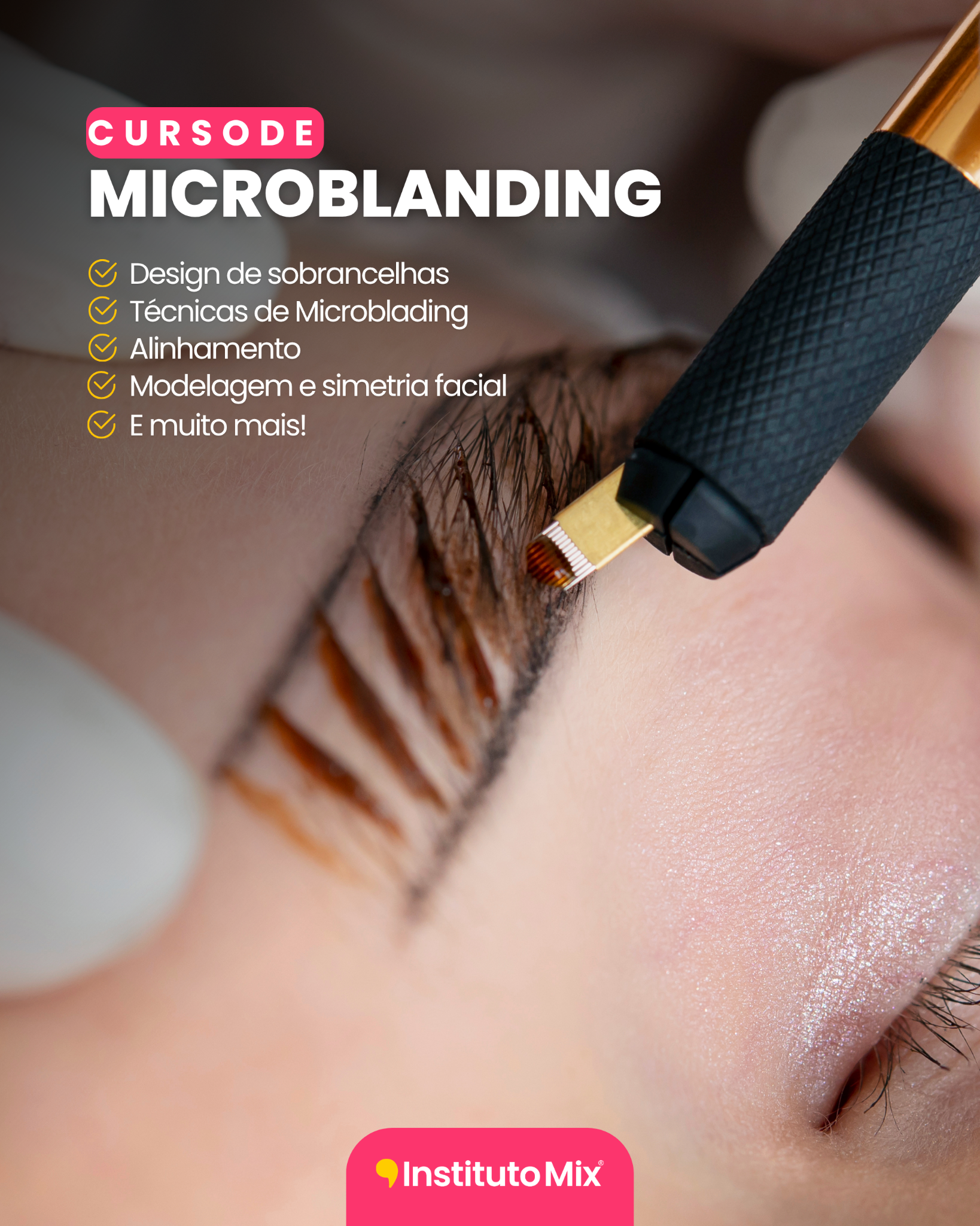 Instituto Mix Votuporanga - SP Facebook ad: Curso de Microblanding Profissional