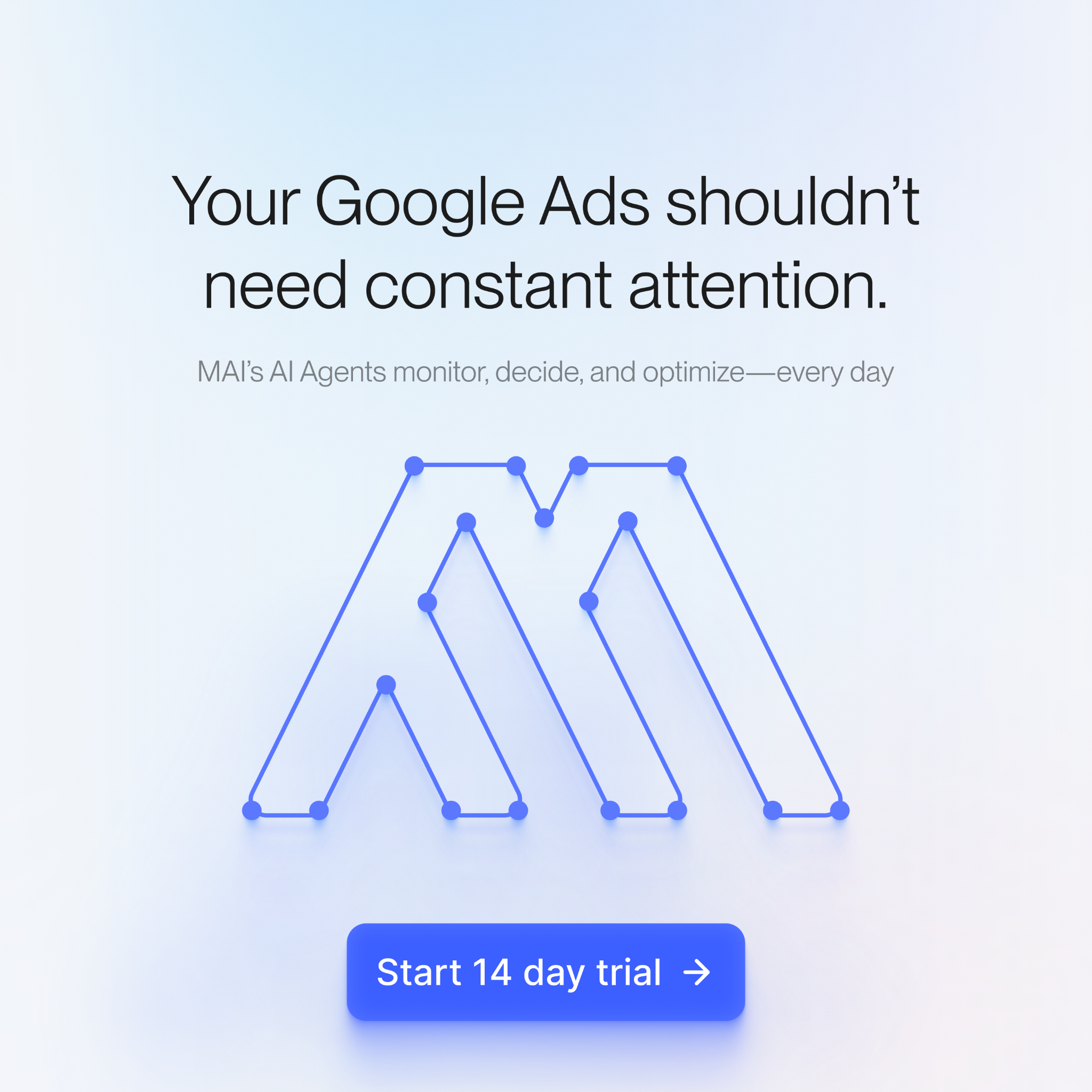 MAI Agents Facebook ad: Your Google Ads agency is burning your cash.