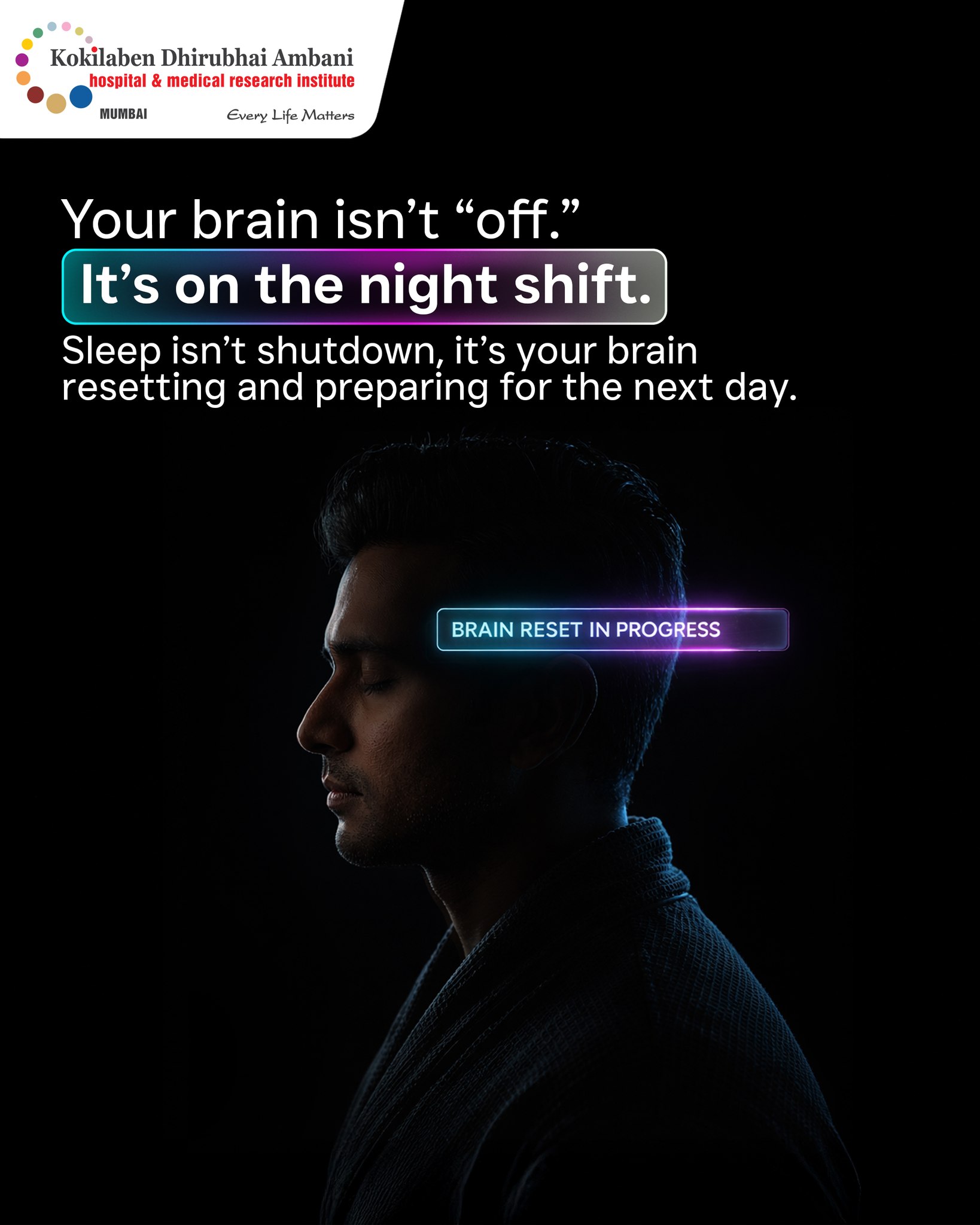 Kokilaben Dhirubhai Ambani Hospital, Mumbai Facebook ad: Your brain stays active while you sleep resetting…