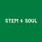 STEM & SOUL