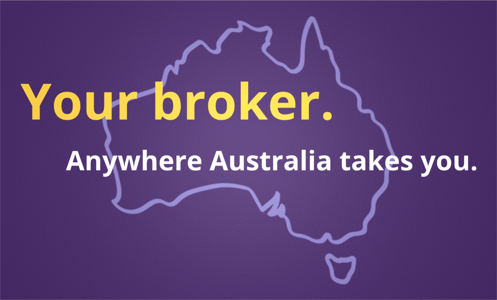 Siobhan Bryson Aussie Mortgage Broker Facebook ad: Your broker. Anywhere Australia takes you.