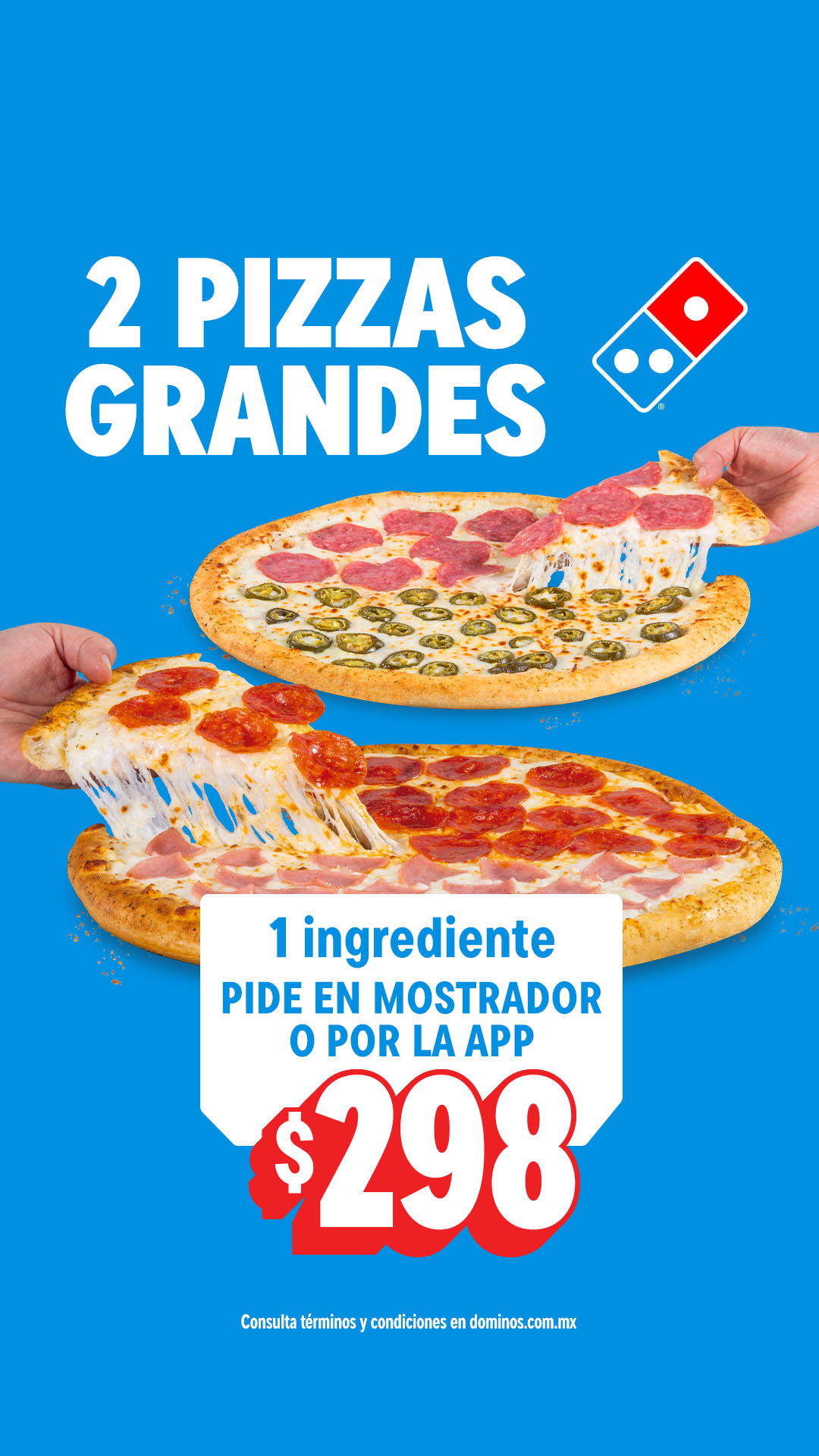 Domino's Mx Facebook ad: 2 Pizzas por $298