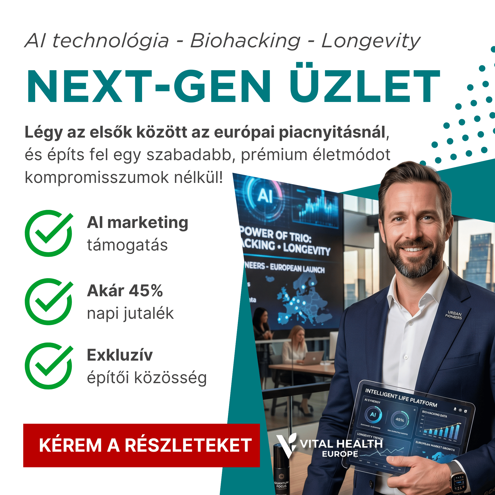 Vital Health Europe Facebook ad: Építs vagyont az AI & Biohacking trendekkel!