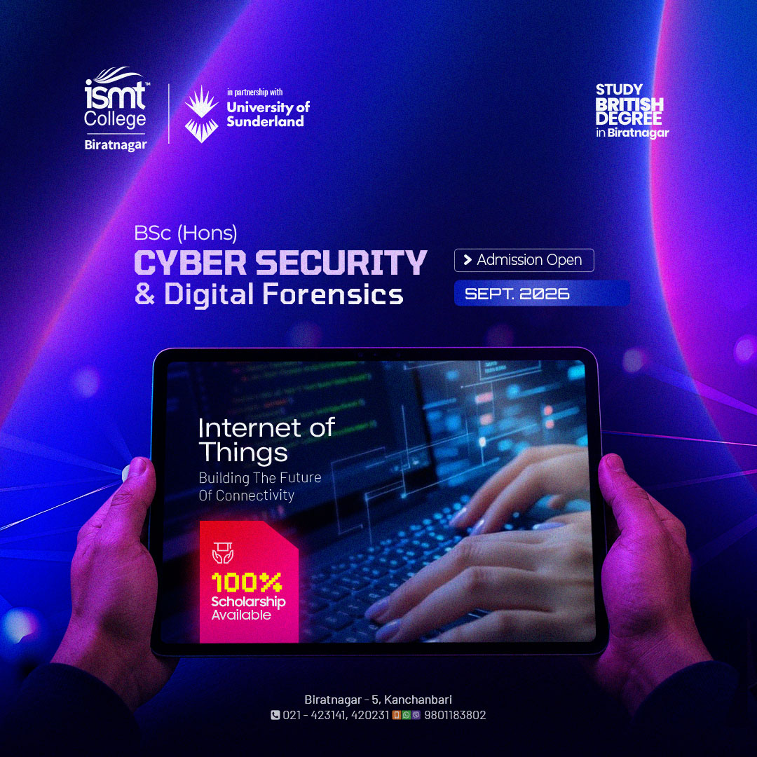 ISMT College Biratnagar Facebook ad: Admissions Open, BSc (Hons) Cybersecurity and Digital…