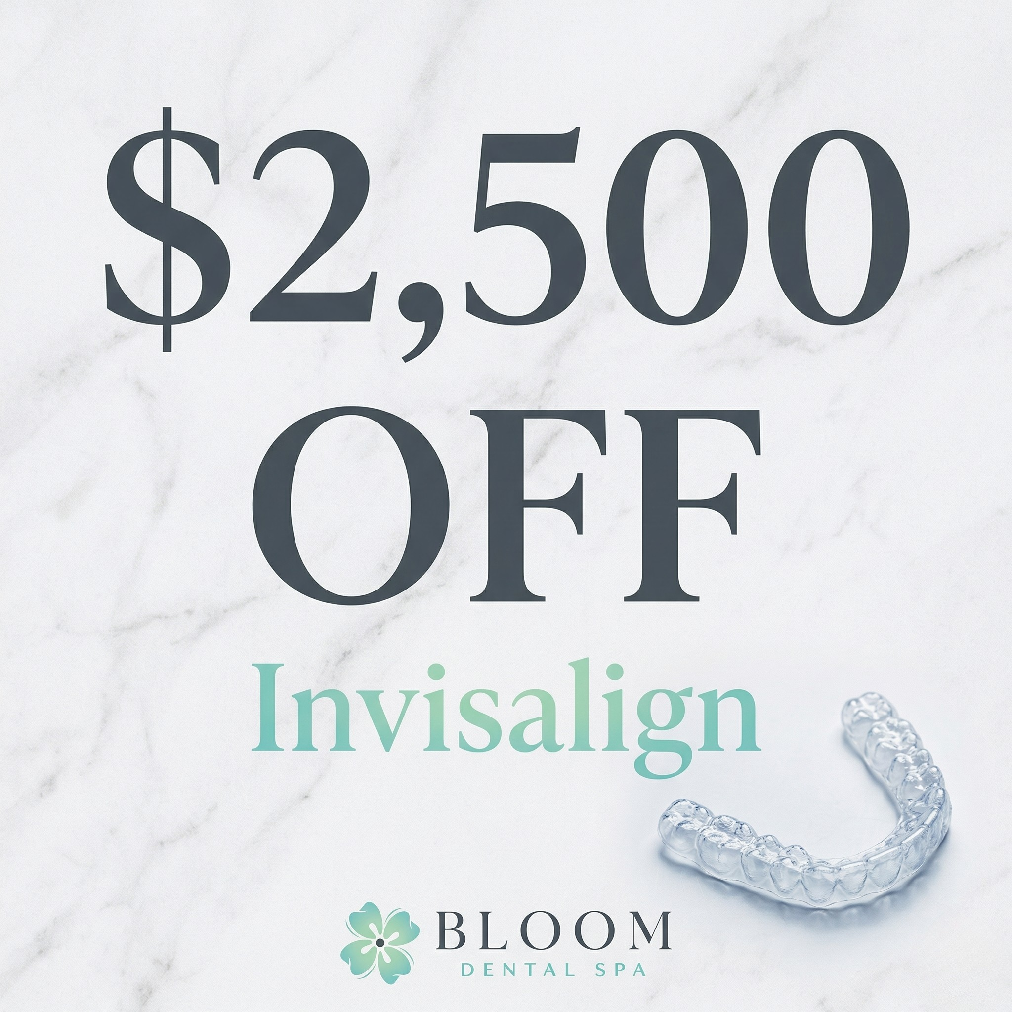 Bloom Dental Spa_CO Facebook ad: Bloom Dental Spa’s Invisalign Special, Save $2,500 Today