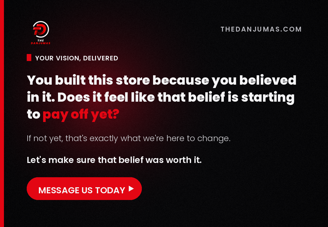 The Danjumas Facebook ad: You built your store for a reason and…