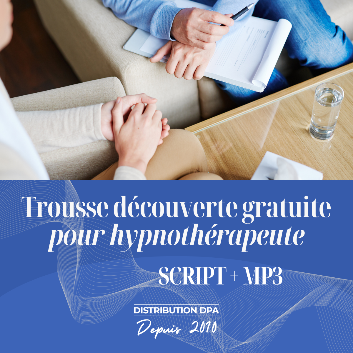 Distribution DPA Facebook ad: Distribution DPA - Scripts hypnotiques | textes d'hypnose