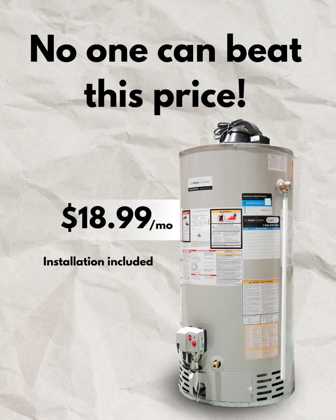 LG Home Comfort Facebook ad: Own your water heater at $18.99/month - No Rental No Lease…