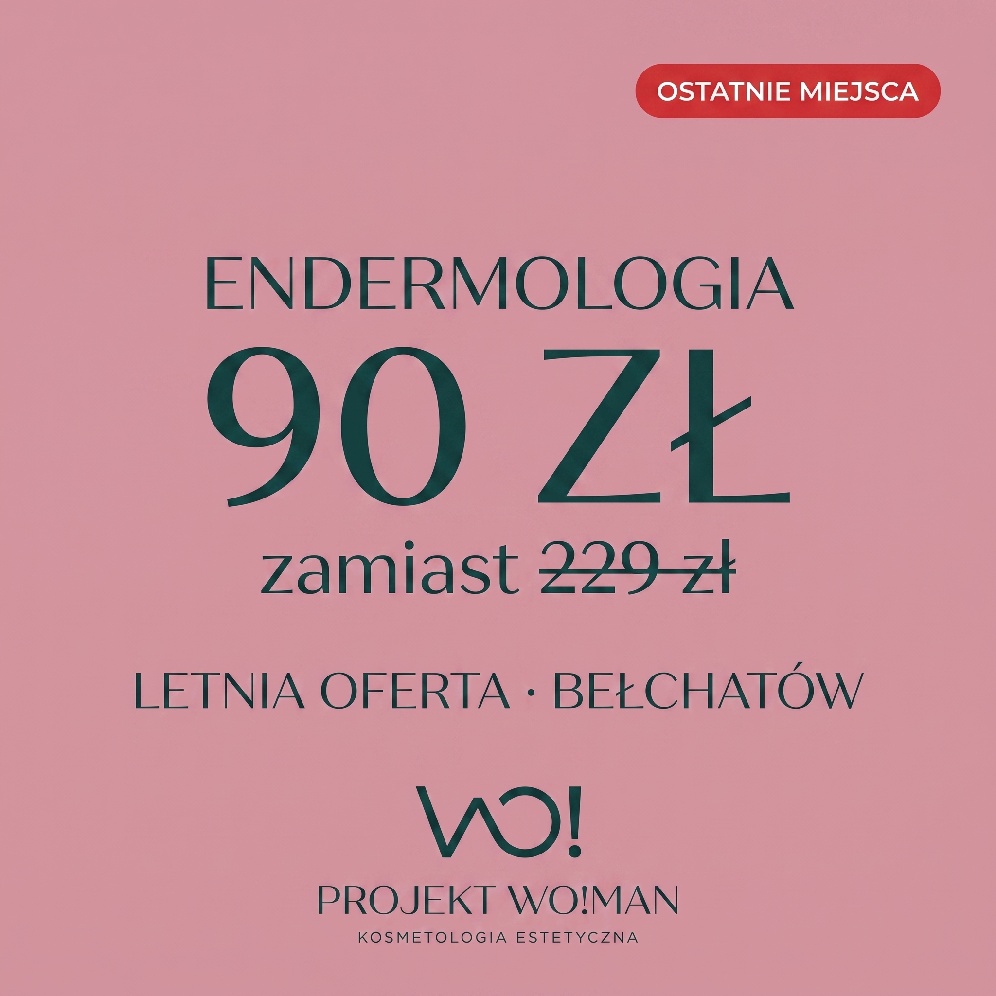 Projekt Woman Kosmetologia Estetyczna Facebook ad: Endermologia 90 zł, Bełchatów