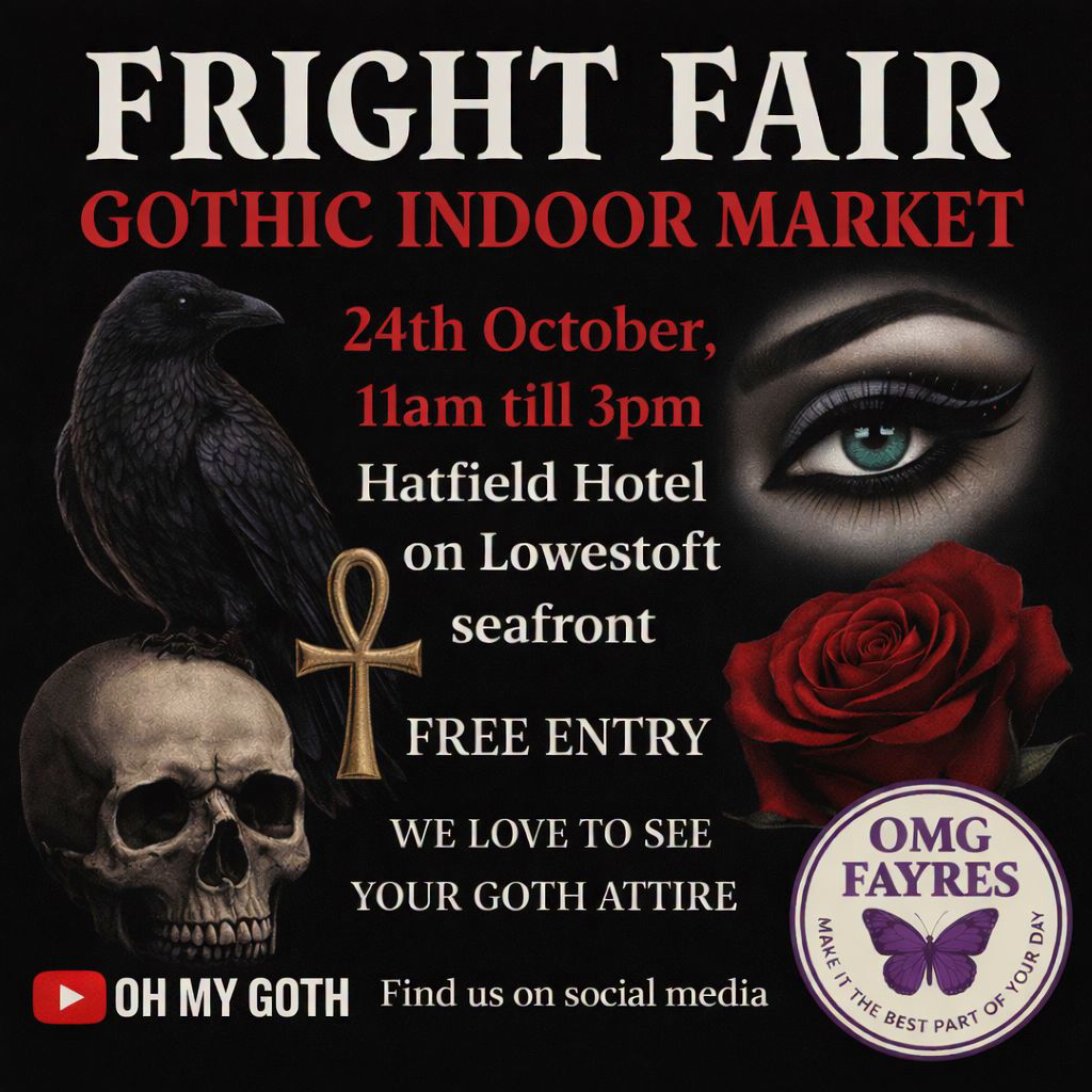 OMG Fayres Lowestoft Facebook ad: Fright Fair Goth Indoor Market Lowestoft