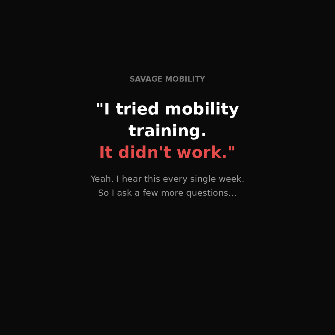 Coach Troy Savage Facebook ad: You didn't try mobility training.