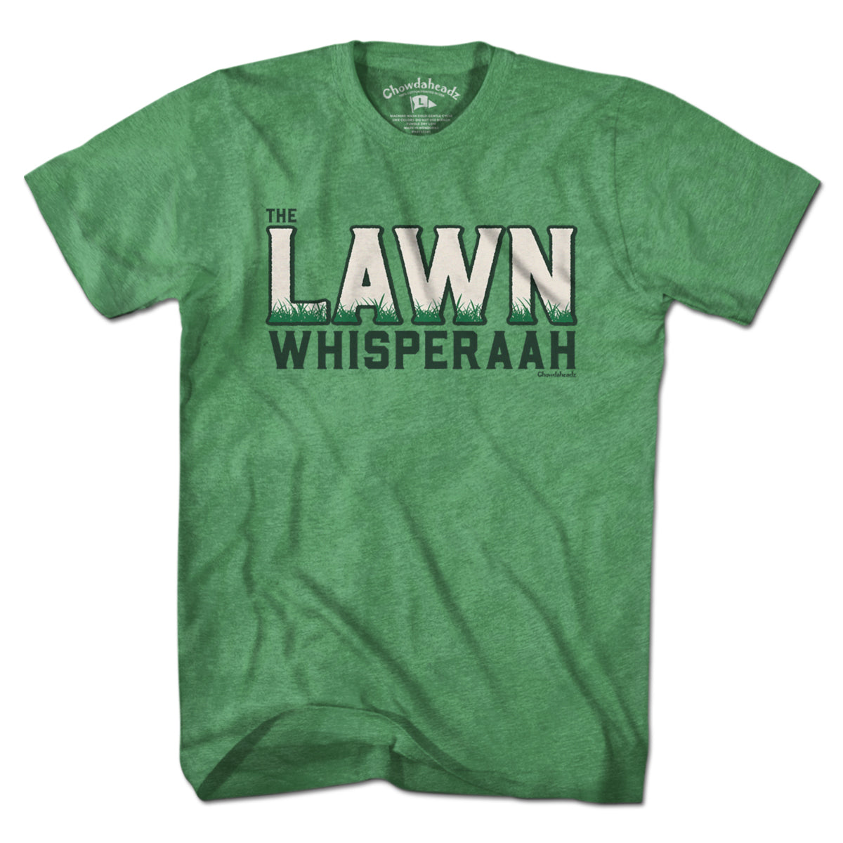 Chowdaheadz Facebook ad: The Lawn Whisperaah T-Shirt