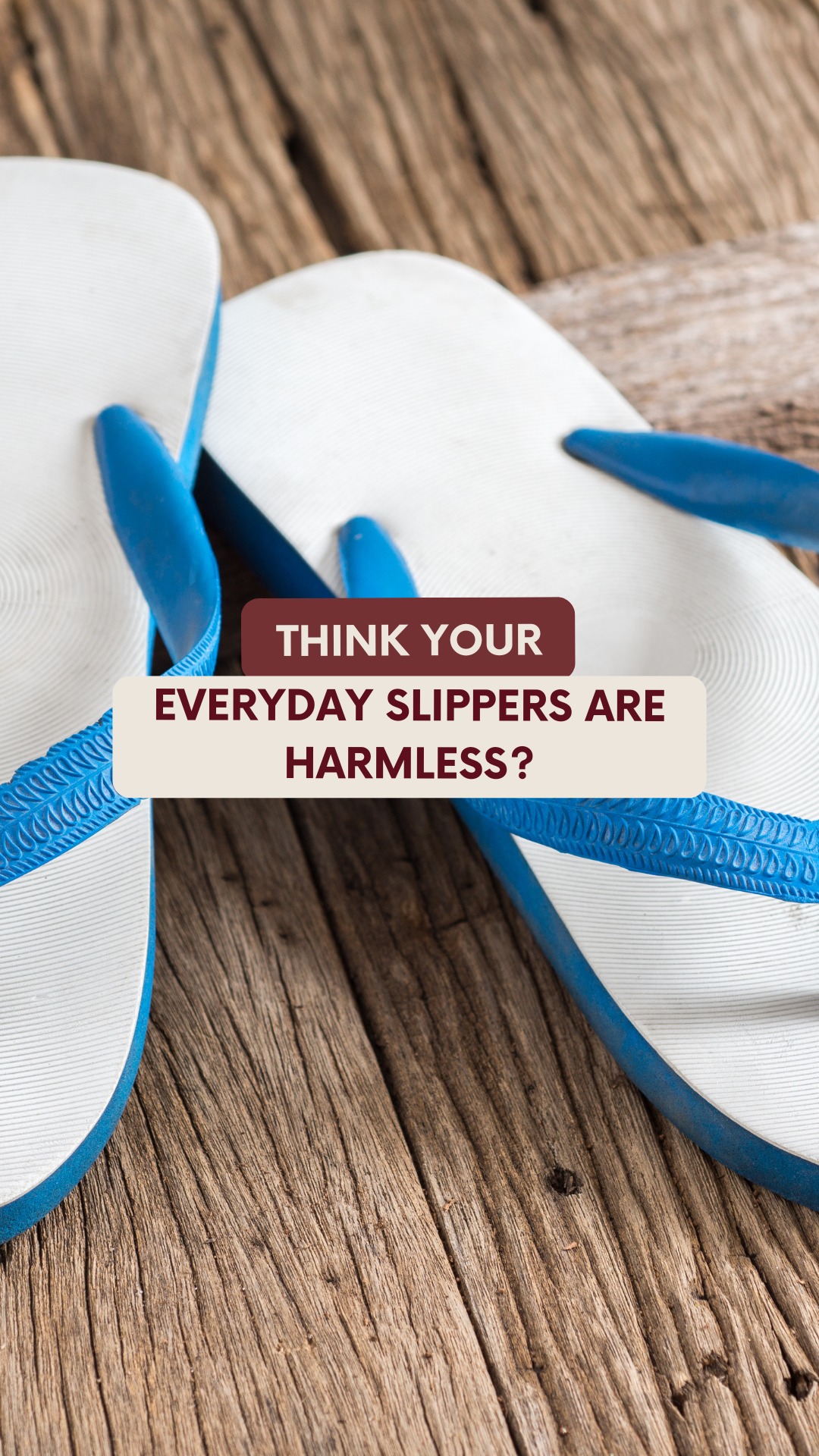 East Coast Podiatry Facebook ad: Think your everyday slippers are harmless?