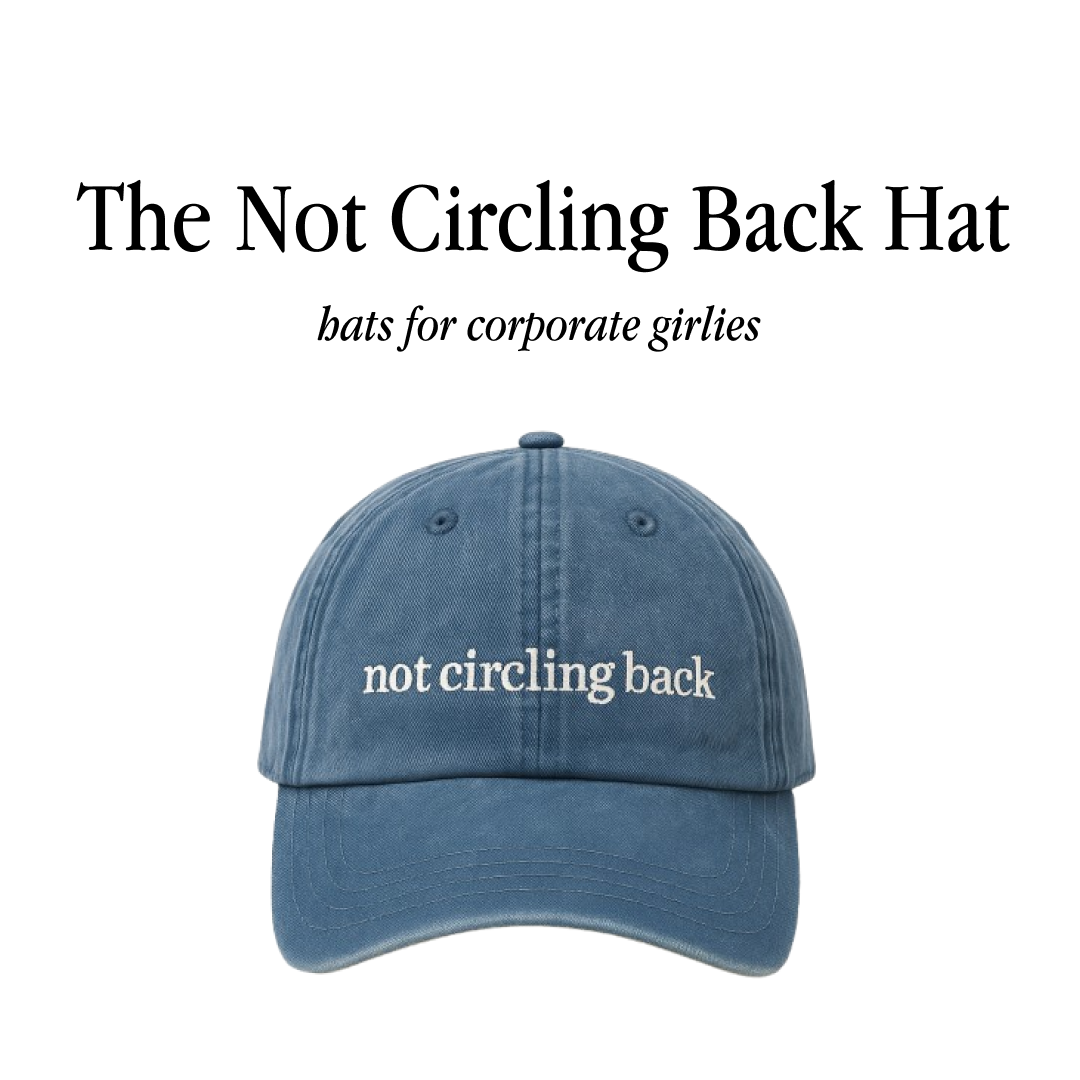 Women in Business Facebook ad: Not Circling Back Hat