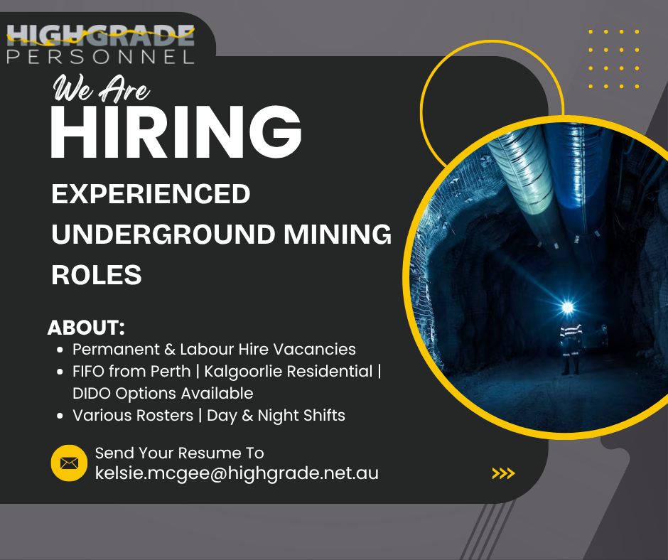 HIGHGRADE PERSONNEL PTY LTD Facebook ad: NOW HIRING: UNDERGROUND MINING ROLES