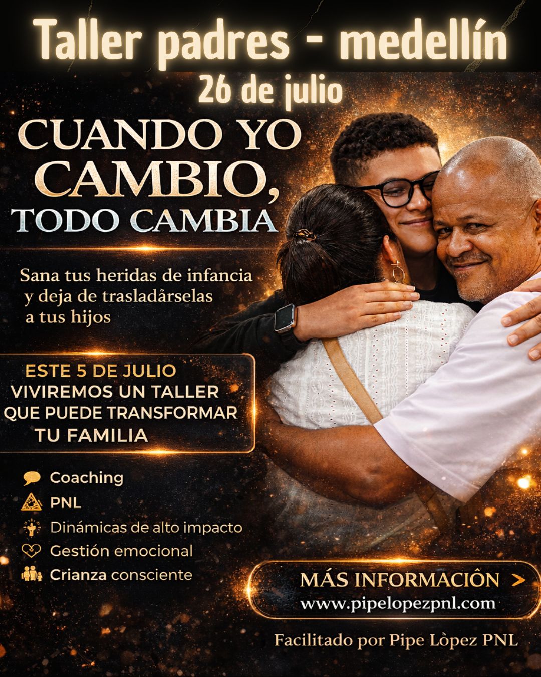 Pipelopezpnl Facebook ad: Cuando yo cambio, todo cambia, Taller para padres en…