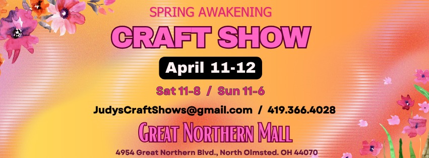 Judy's Craft & Vendor Shows Facebook ad: Spring Awakening Craft Show Sat: 11-8, Sun 11-6…