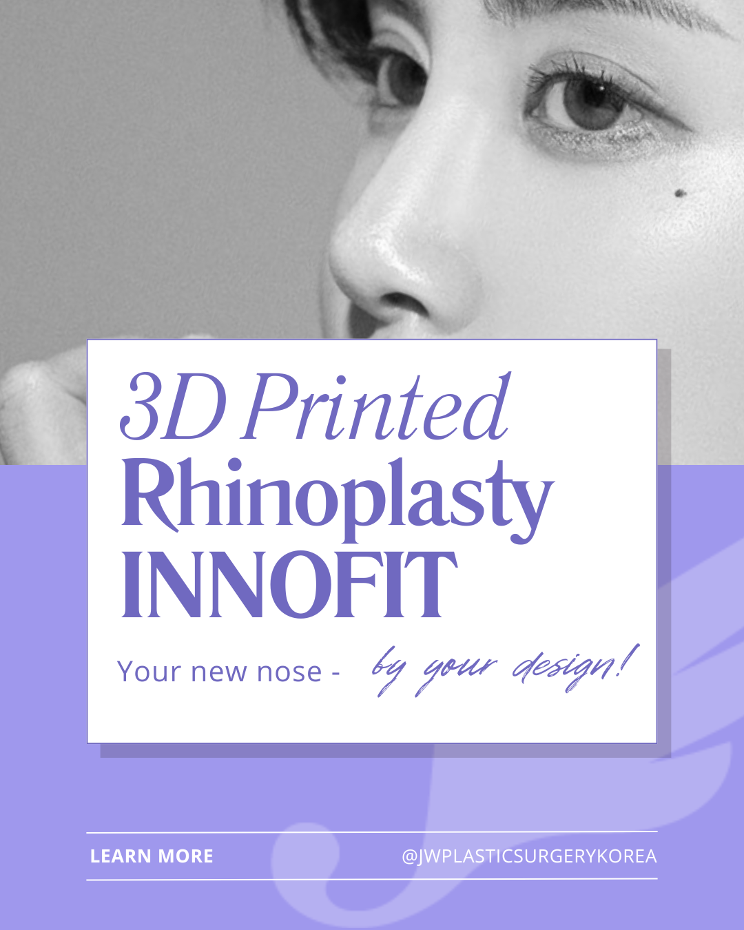 JW Plastic Surgery Korea Body Surgery Facebook ad: 3D-Printed Rhinoplasty INNOFIT