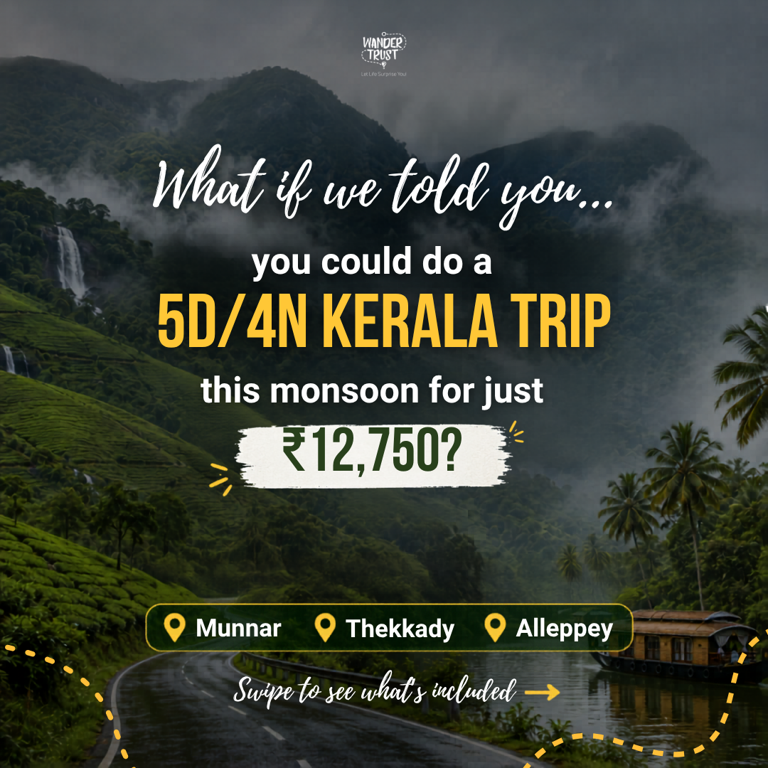 WanderTrust - Let Life Surprise You Facebook ad: Experience Kerala at its most beautiful this monsoon.