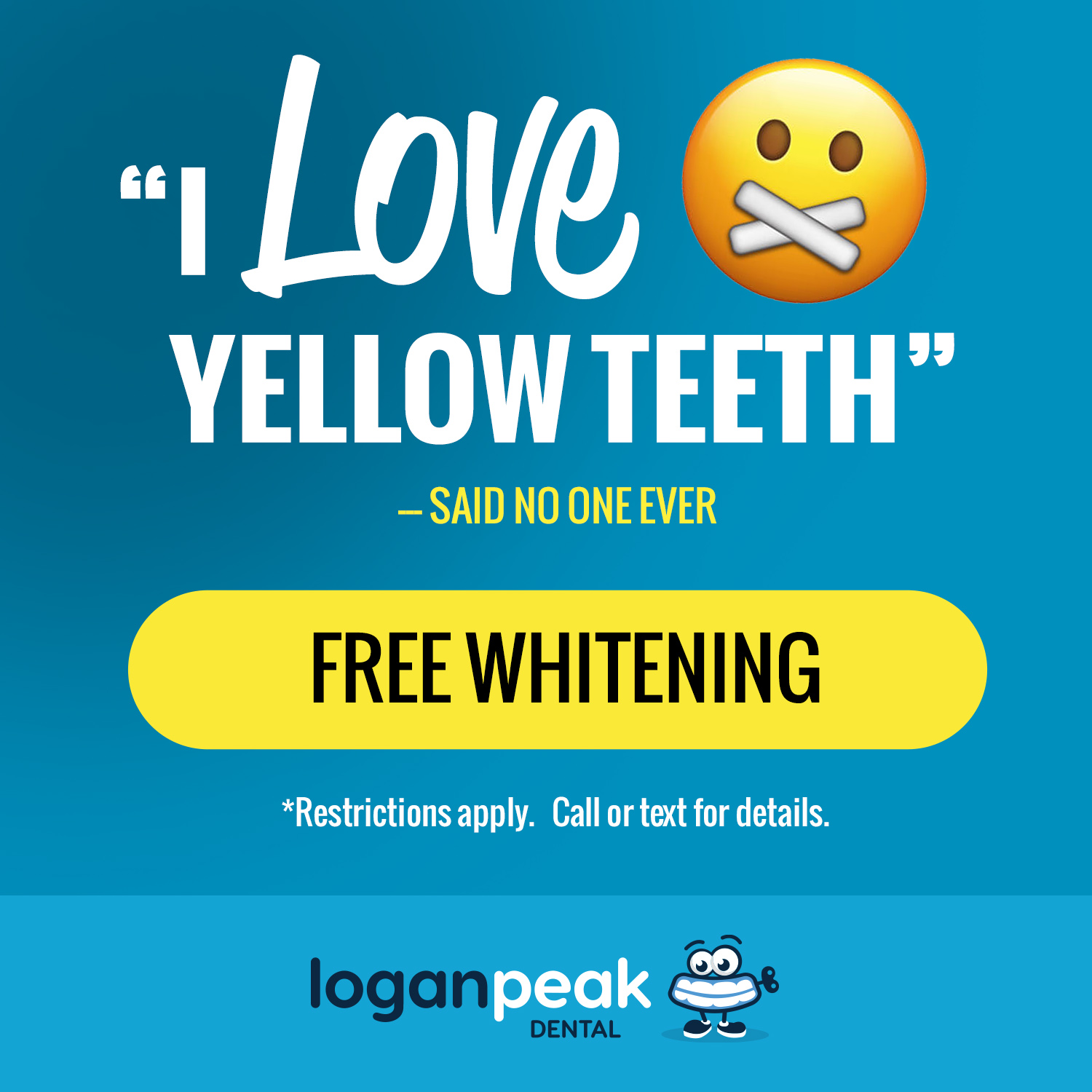 Logan Peak Dental Facebook ad: FREE Teeth Whitening!