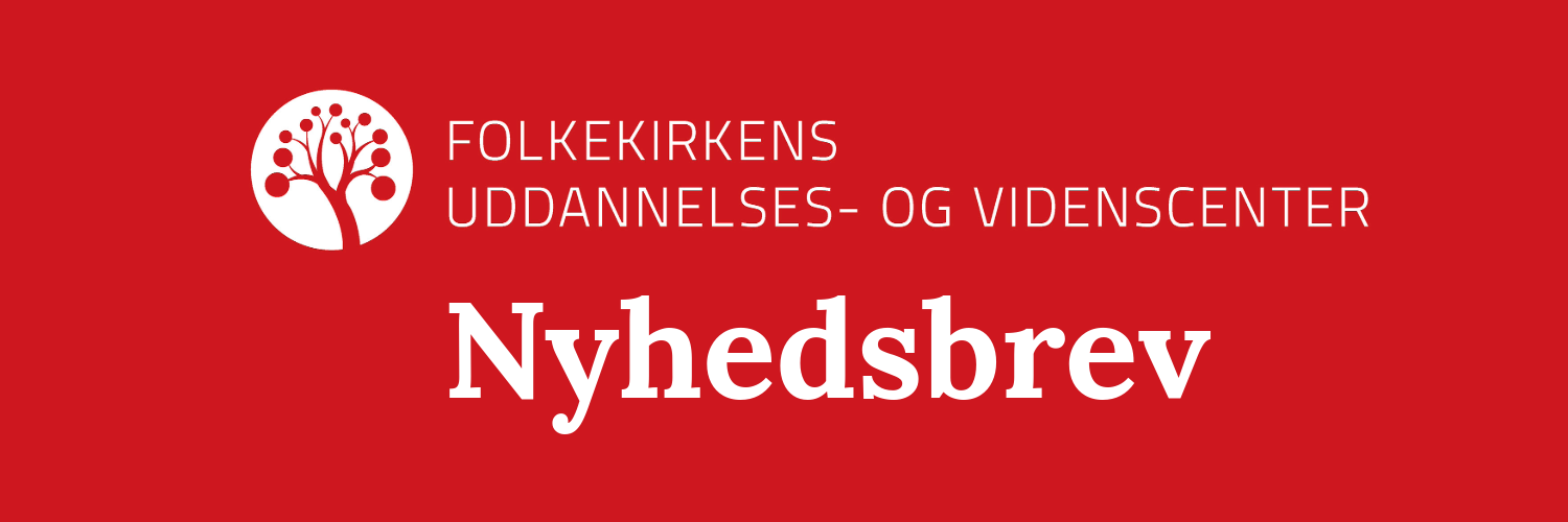 Folkekirkens Uddannelses- og Videnscenter Facebook ad: Tilmeld dig FUV's nyhedsbrev