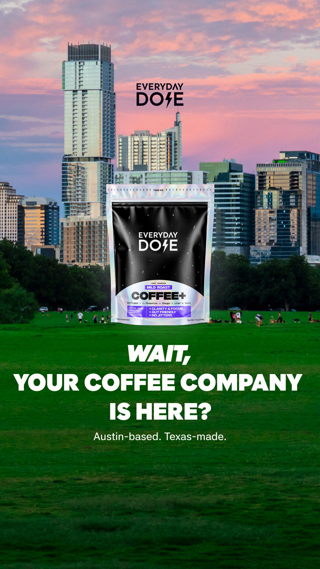 Everyday Dose Facebook ad: AUSTIN, Pour Yourself Coffee That Does More