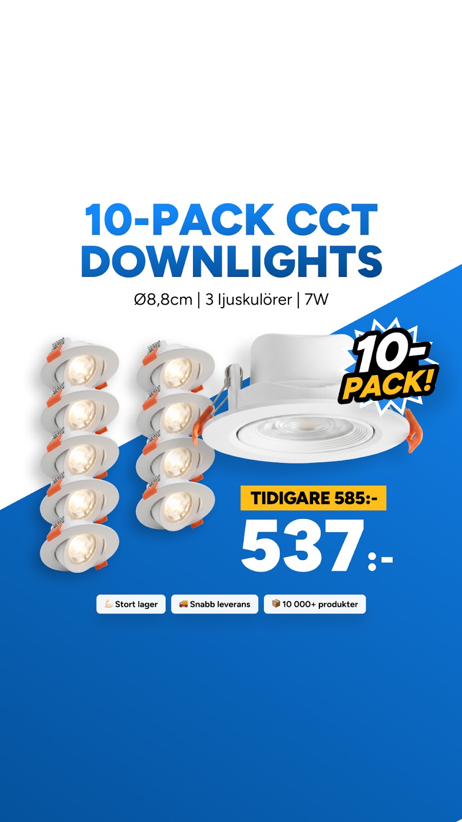 LEDMegaStore.se Facebook ad: 10-pack 7W Ø8,8cm LED downlight - Hål: Ø6,8 cm, CCT - 3…