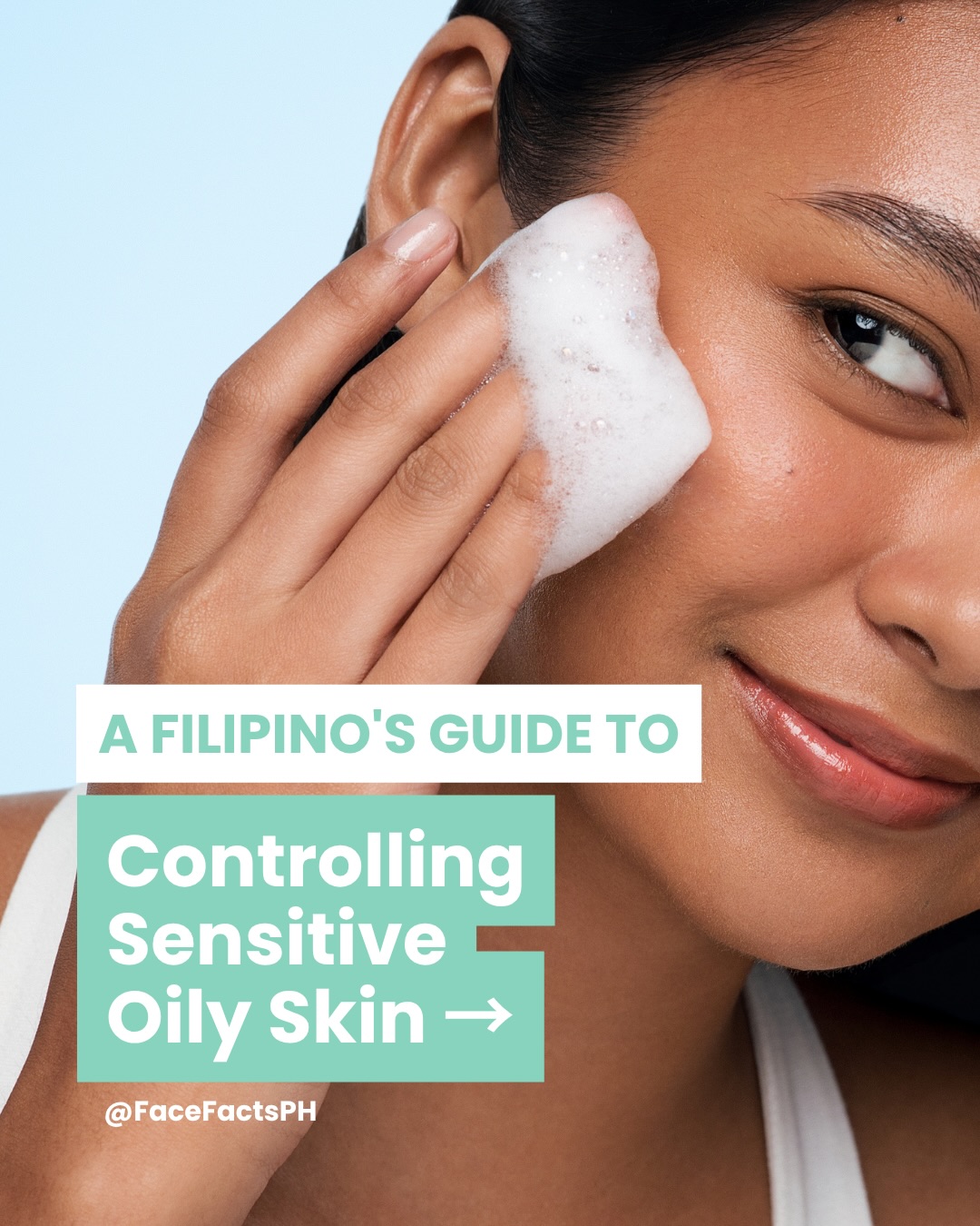 Face Facts PH Facebook ad: Filipino skin in tropical heat produces more sebum…