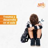 Soy SNTE/Activista Facebook ad: ¿Qué es el trauma y cómo afecta a los estudiantes?