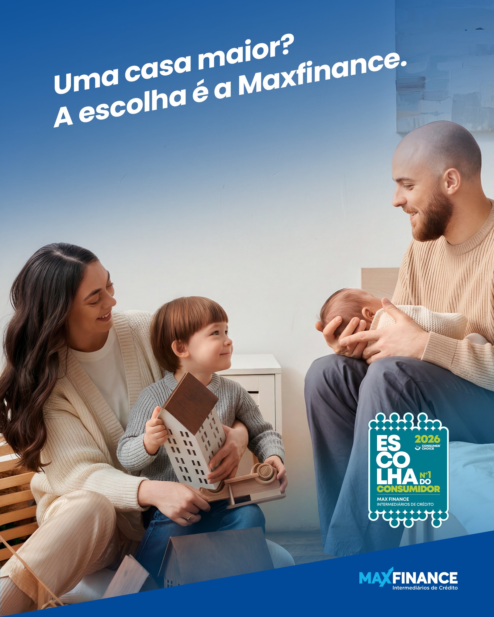 MaxFinance Facebook ad: Quando a família cresce, escolher bem torna-se essencial.