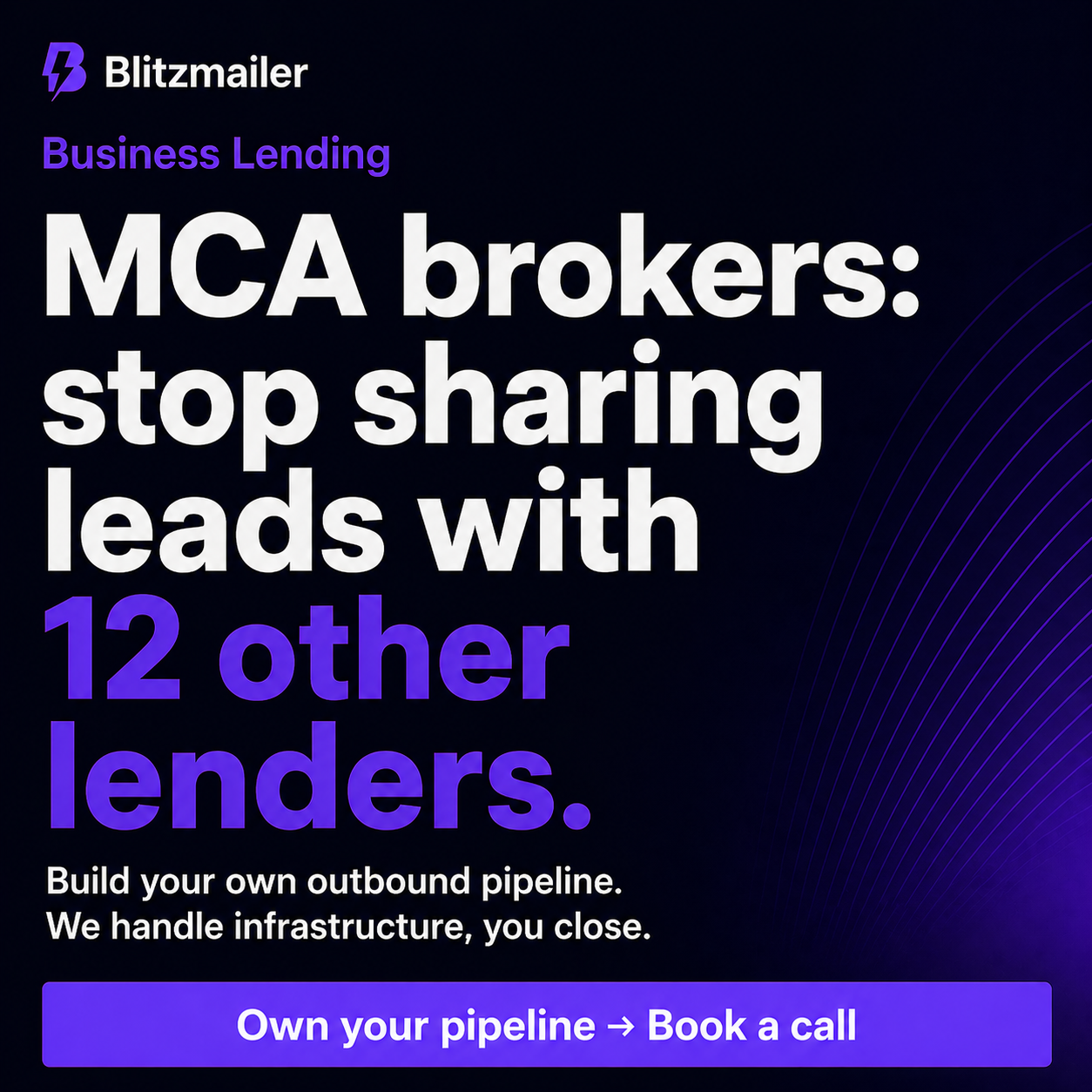 Blitz Mailer Facebook ad: MCA brokers: own your pipeline.