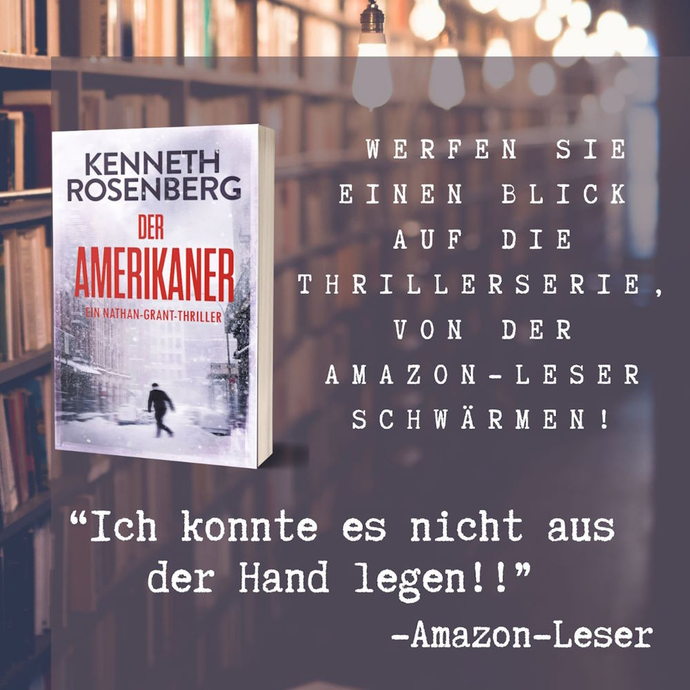 Kenneth Rosenberg Facebook ad: Der Amerikaner (Ein Nathan-Grant-Thriller #1) eBook…
