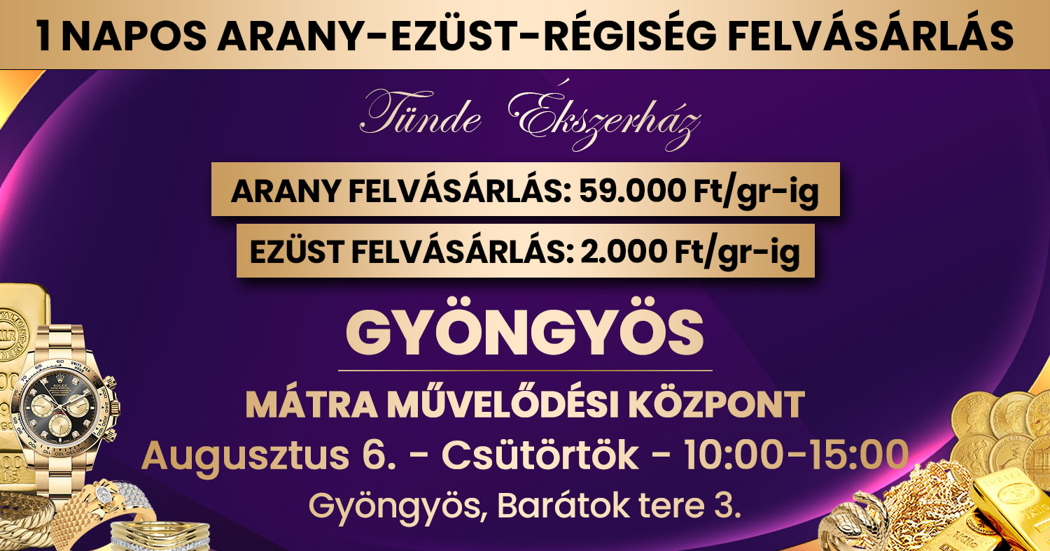 Tünde Ékszerház Facebook ad: Gyöngyös! 1 napos ARANY - EZÜST - ÓRA FELVÁSÁRLÁS!